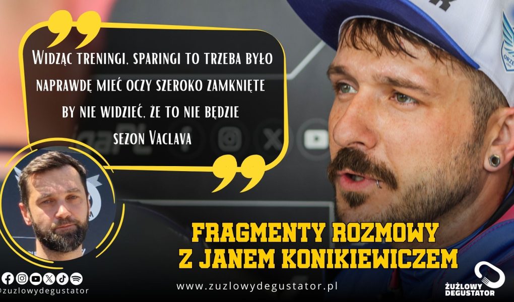 Jan Konikiewicz: "Trzeba było mieć oczy szeroko zamknięte, żeby nie widzieć, że to nie będzie sezon Vaclava" OKŁADKI NA STRONE-39