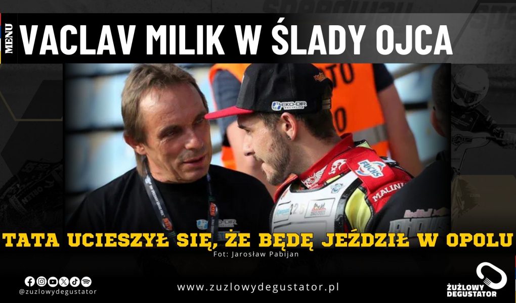 Vaclav Milik poszedł w ślady ojca - "Tata ucieszył się, że będę jeździł w Opolu". OKŁADKI NA STRONE-96