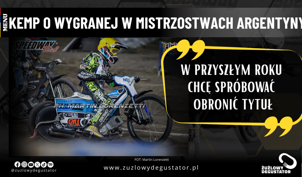 Drew Kemp wróci na Argentyńskie tory. "W przyszłym roku chcę spróbować obronić tytuł" OKŁADKI Redakcja (1)