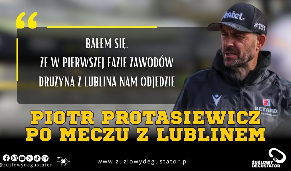 Protasiewicz: Na tyle było nas dzisiaj stać 689848161_963707963150131_1307188542173012393_n