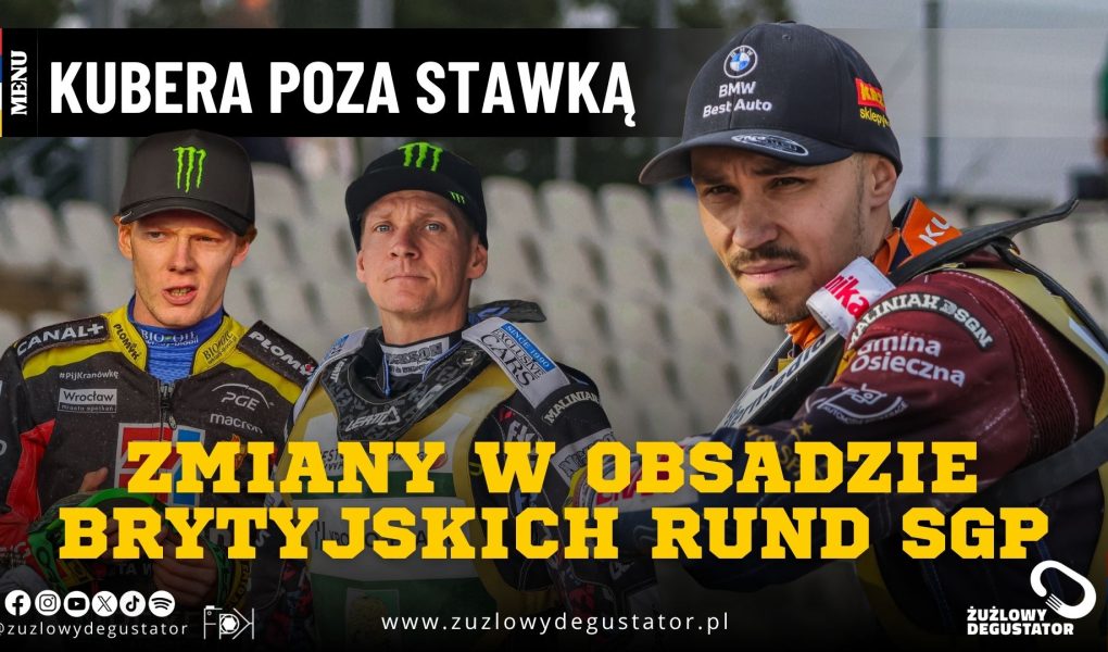 Zmiany w obsadzie brytyjskich rund SGP. Kubera i Bewley poza stawką OKŁADKI Redakcja (3)