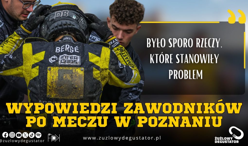 Głosy zawodników po barażu PSŻ-u Poznań ze Stalą Gorzów OKŁADKI Redakcja (30)